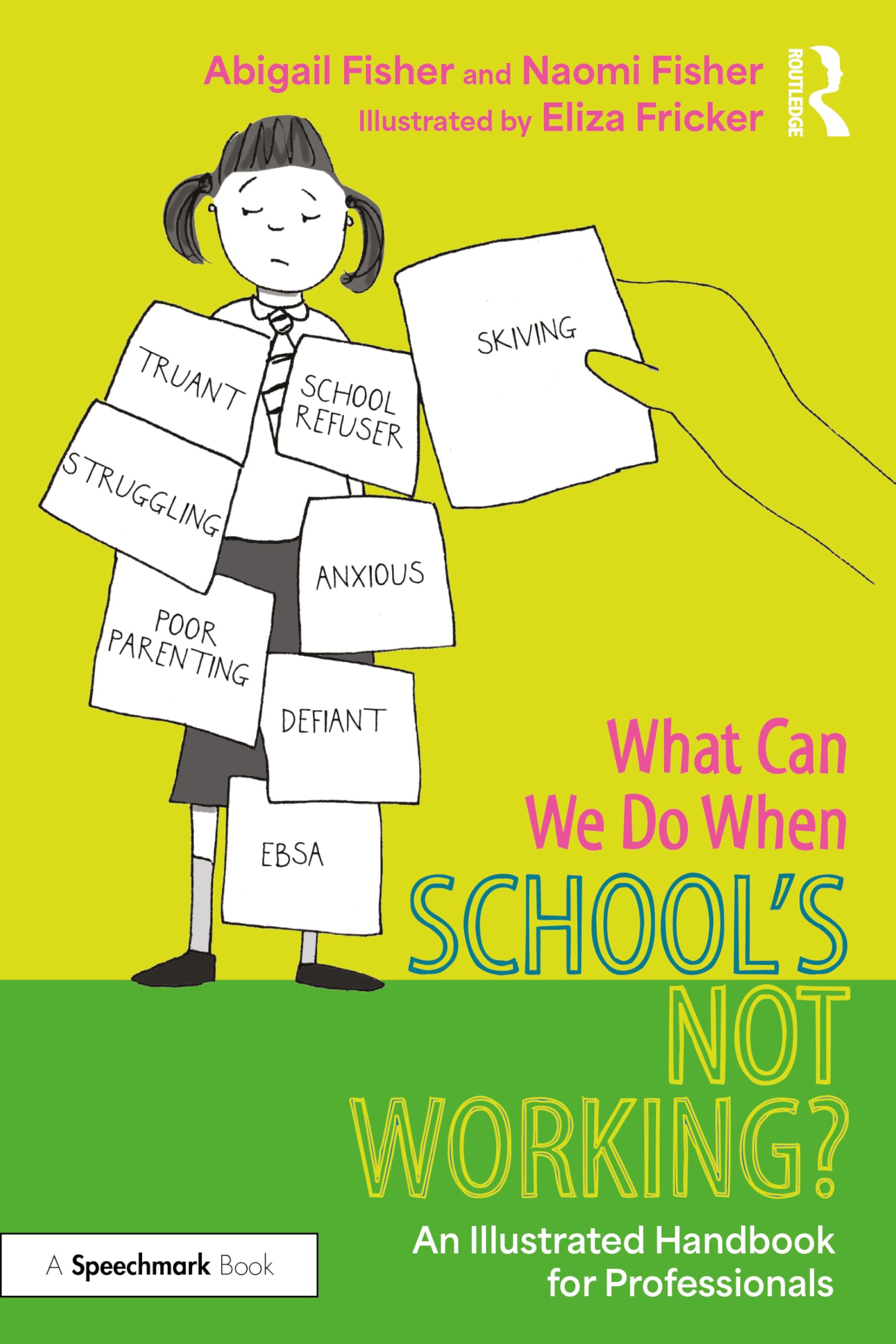 What Can We Do When School’s Not Working?: An Illustrated Handbook for Professionals