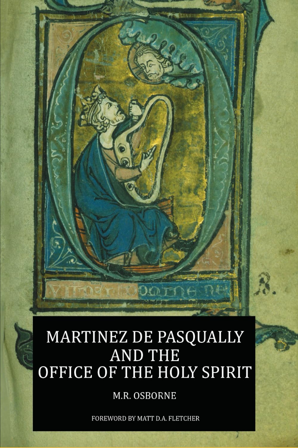 Martinez de Pasqually and the Office of the Holy Spirit (The Élus Coën Library)