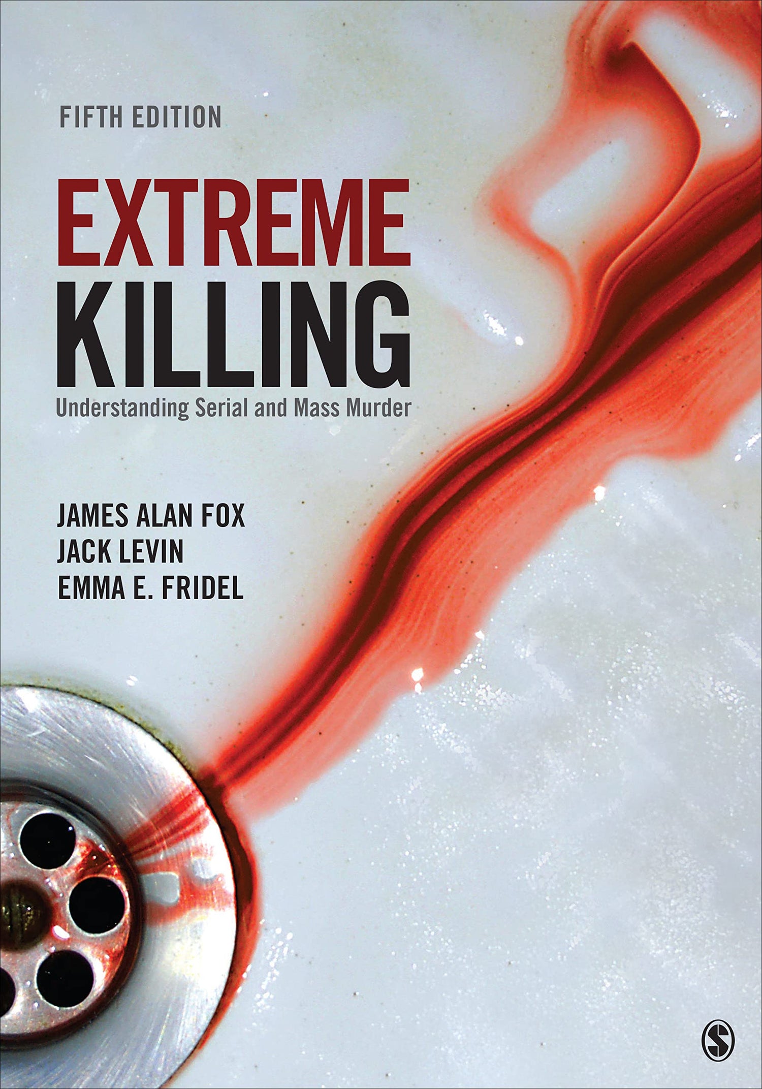 Extreme Killing: Understanding Serial and Mass Murder — used book cover