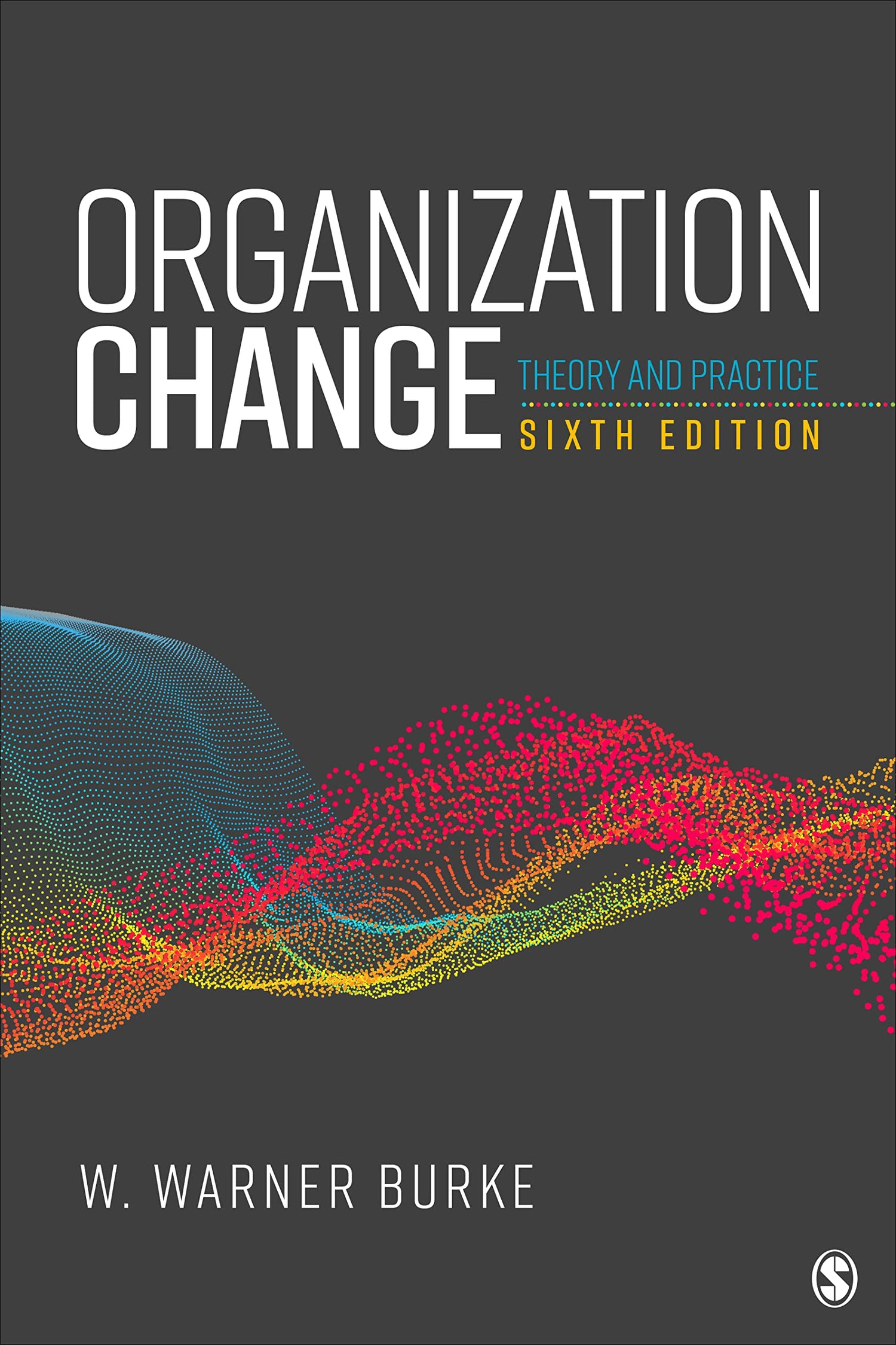 Organization Change: Theory and Practice — used book cover