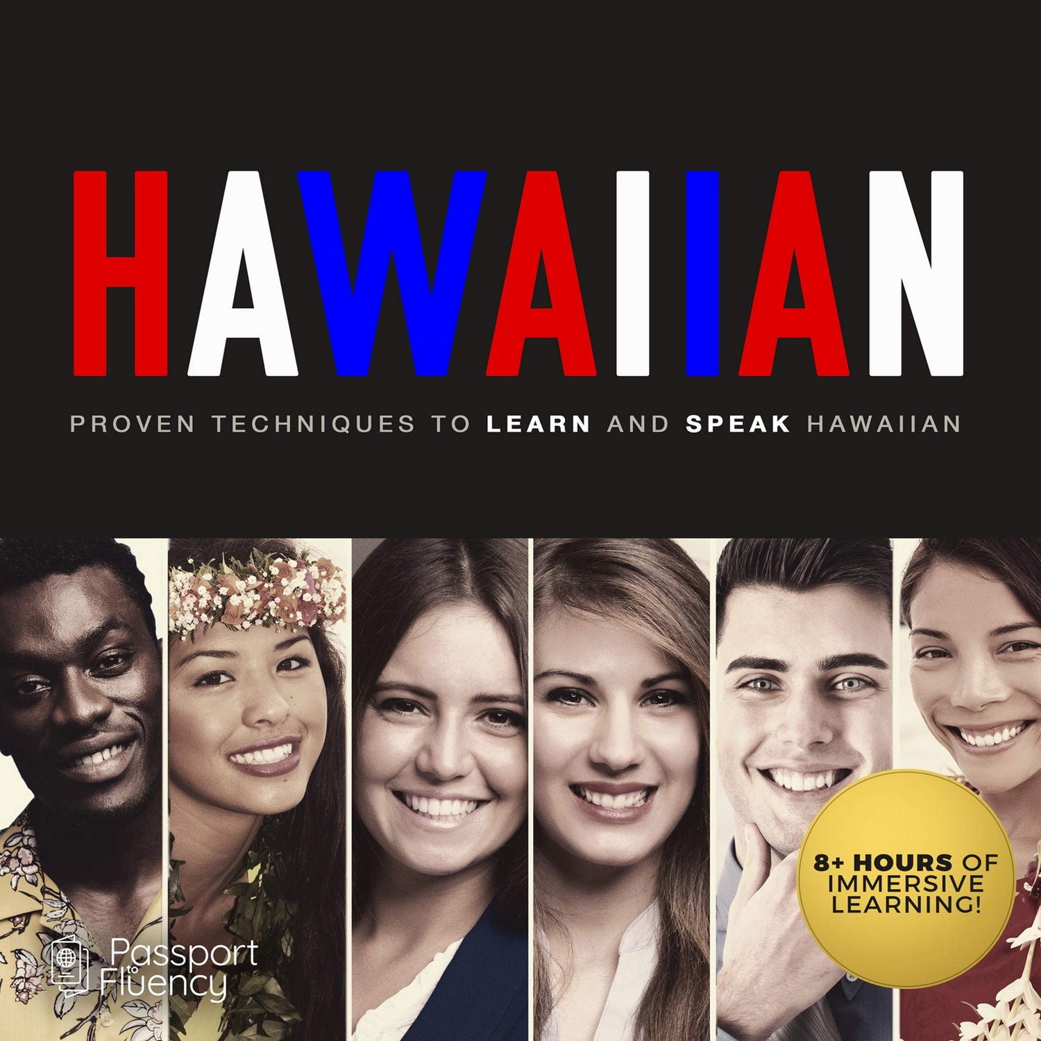 Hawaiian: Proven Techniques to Learn and Speak Hawaiian (The Passport to Fluency Series) (Hawaiian Edition)