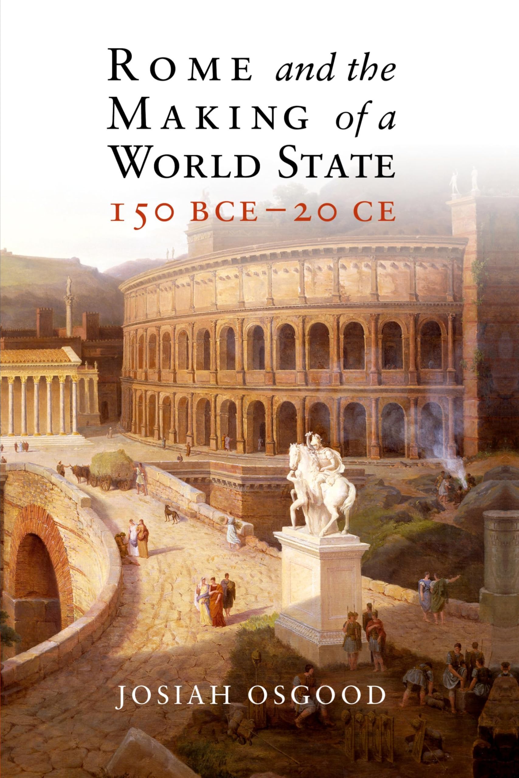 Rome and the Making of a World State, 150 BCE – 20 CE — used book cover