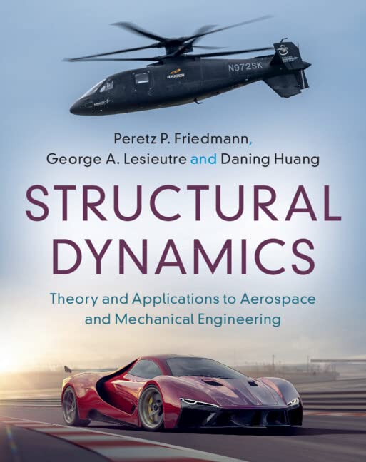 Structural Dynamics: Volume 50: Theory and Applications to Aerospace and Mechanical Engineering — used book cover