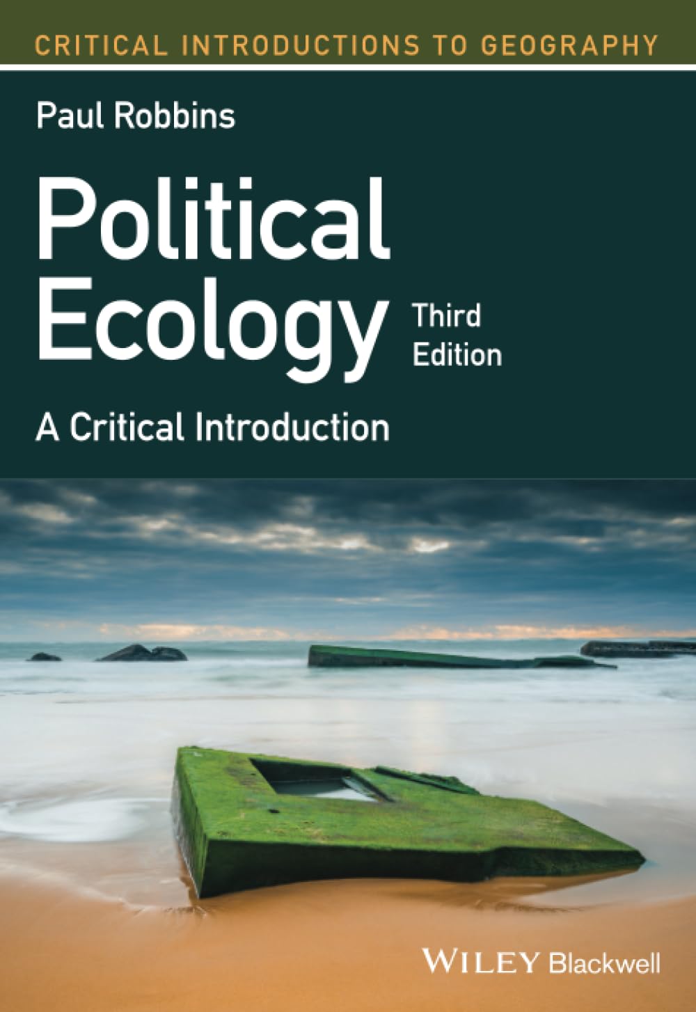 Political Ecology: A Critical Introduction (Critical Introductions to Geography)