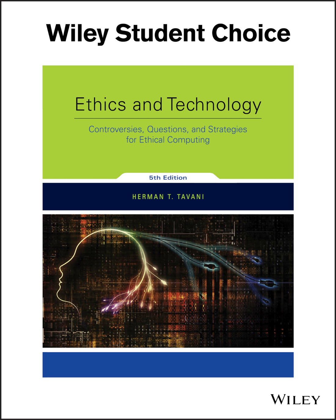 Ethics and Technology: Controversies, Questions, and Strategies for Ethical Computing