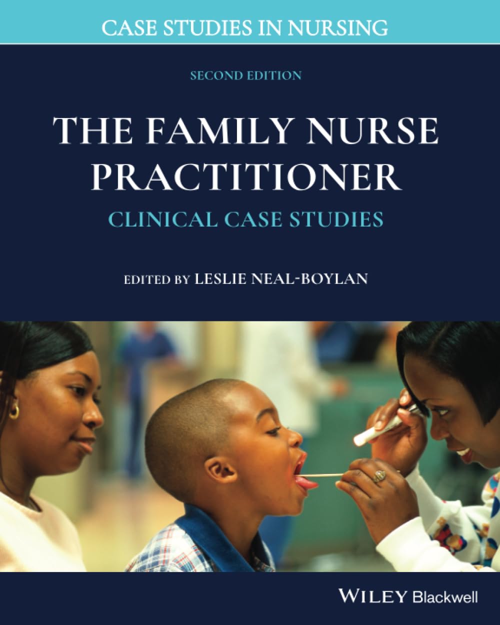 The Family Nurse Practitioner: Clinical Case Studies (Case Studies in Nursing)