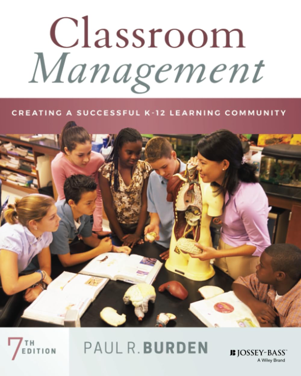 Classroom Management: Creating a Successful K-12 Learning Community, 7th Edition