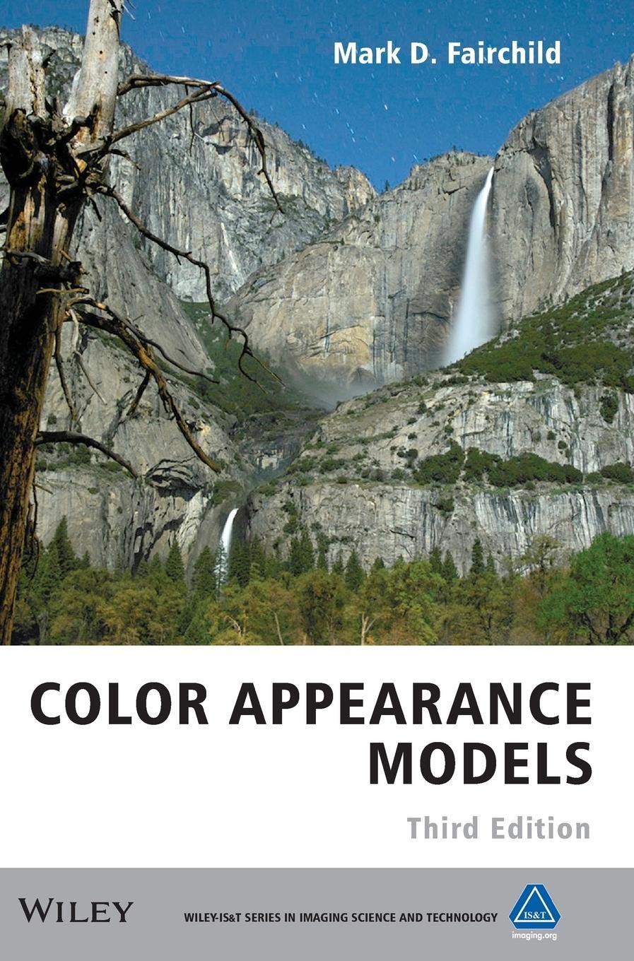 Color Appearance Models (The Wiley-IS&amp;T Series in Imaging Science and Technology)