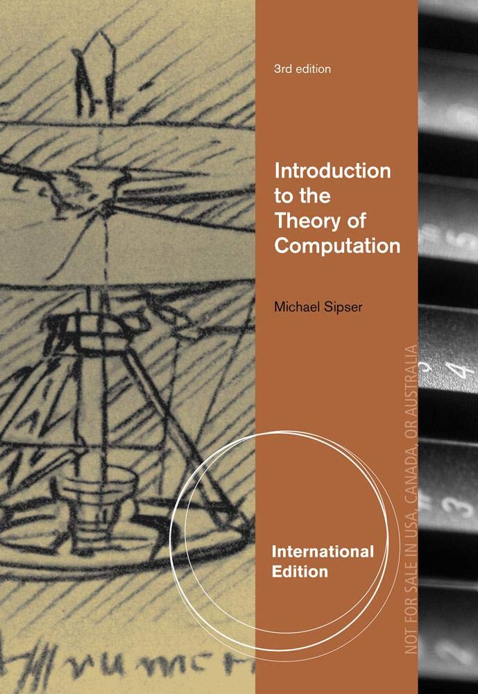 Introduction to the Theory of Computation. Michael Sipser