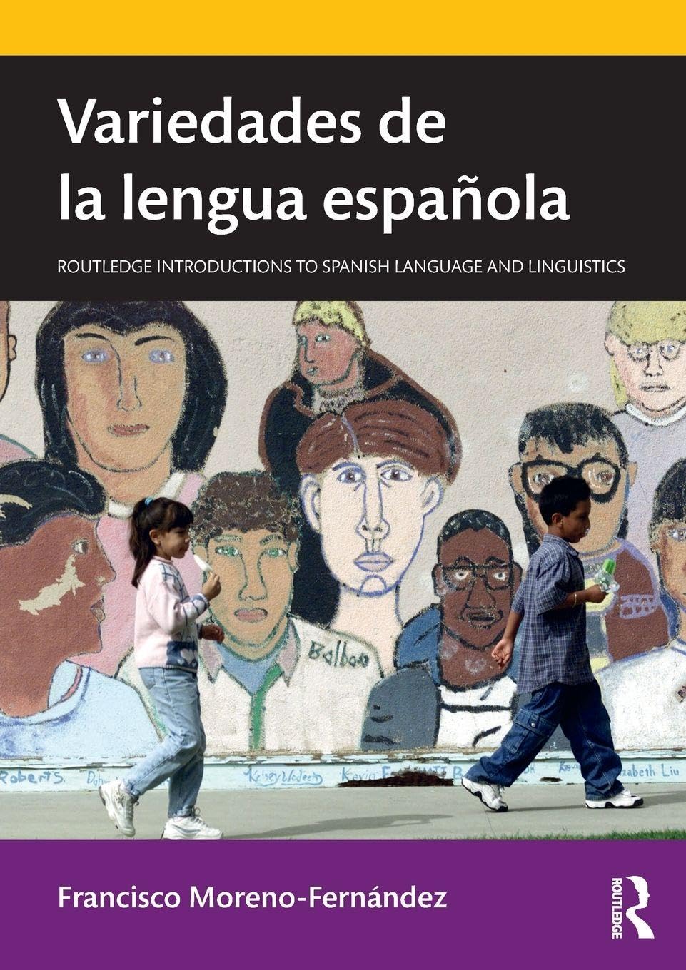 Variedades de la lengua española (Routledge Introductions to Spanish Language and Linguistics)
