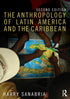The Anthropology of Latin America and the Caribbean — used book cover