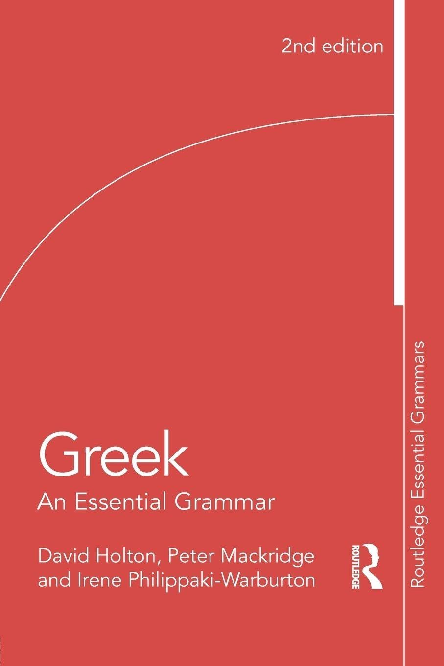 Greek: An Essential Grammar of the Modern Language (Routledge Essential Grammars)