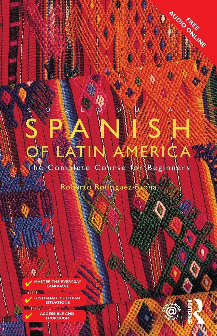 Colloquial Spanish of Latin America (Colloquial Series (Book Only))