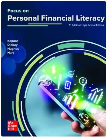 Kapoor, Focus on Personal Financial Literacy High School Edition, 1e, 2024, Student Edition (A/P ECONOMICS)