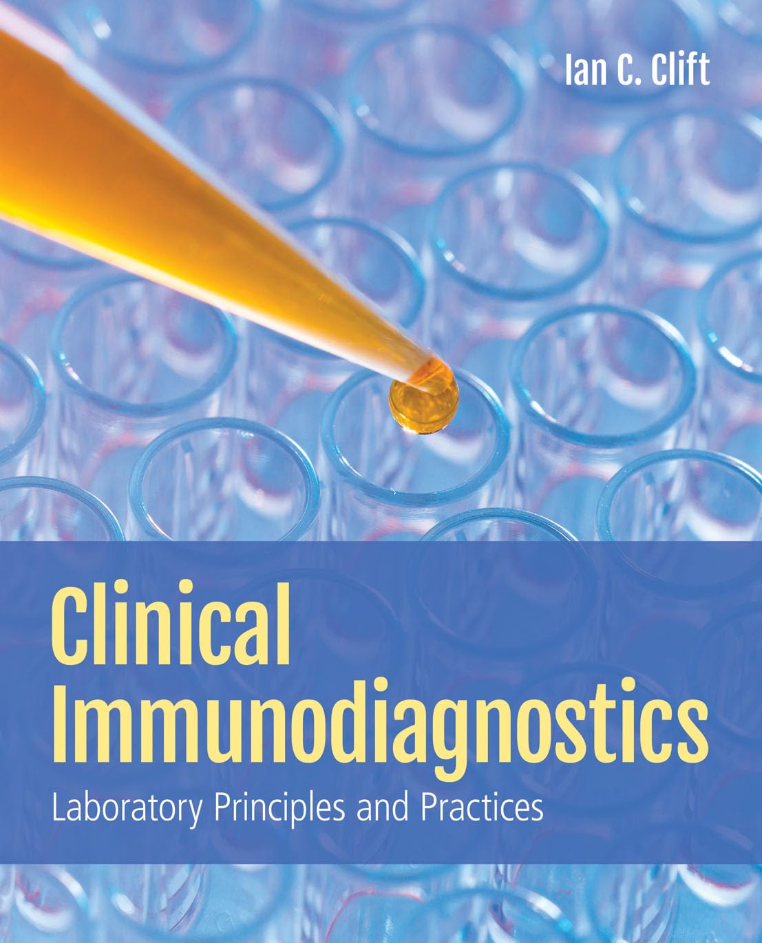 Clinical Immunodiagnostics: Laboratory Principles and Practices: Laboratory Principles and Practices — used book cover