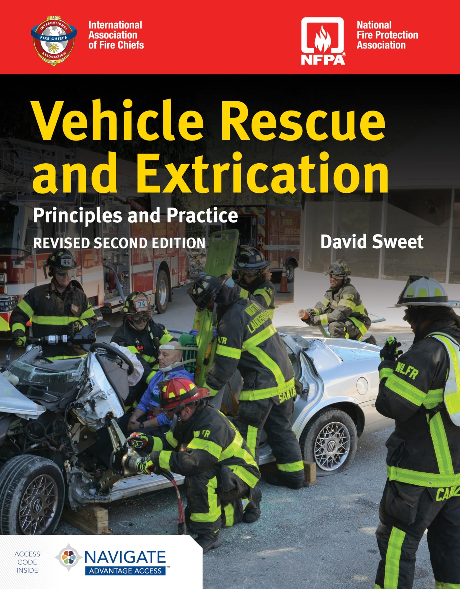 Vehicle Rescue and Extrication: Principles and Practice, Revised Second Edition: .