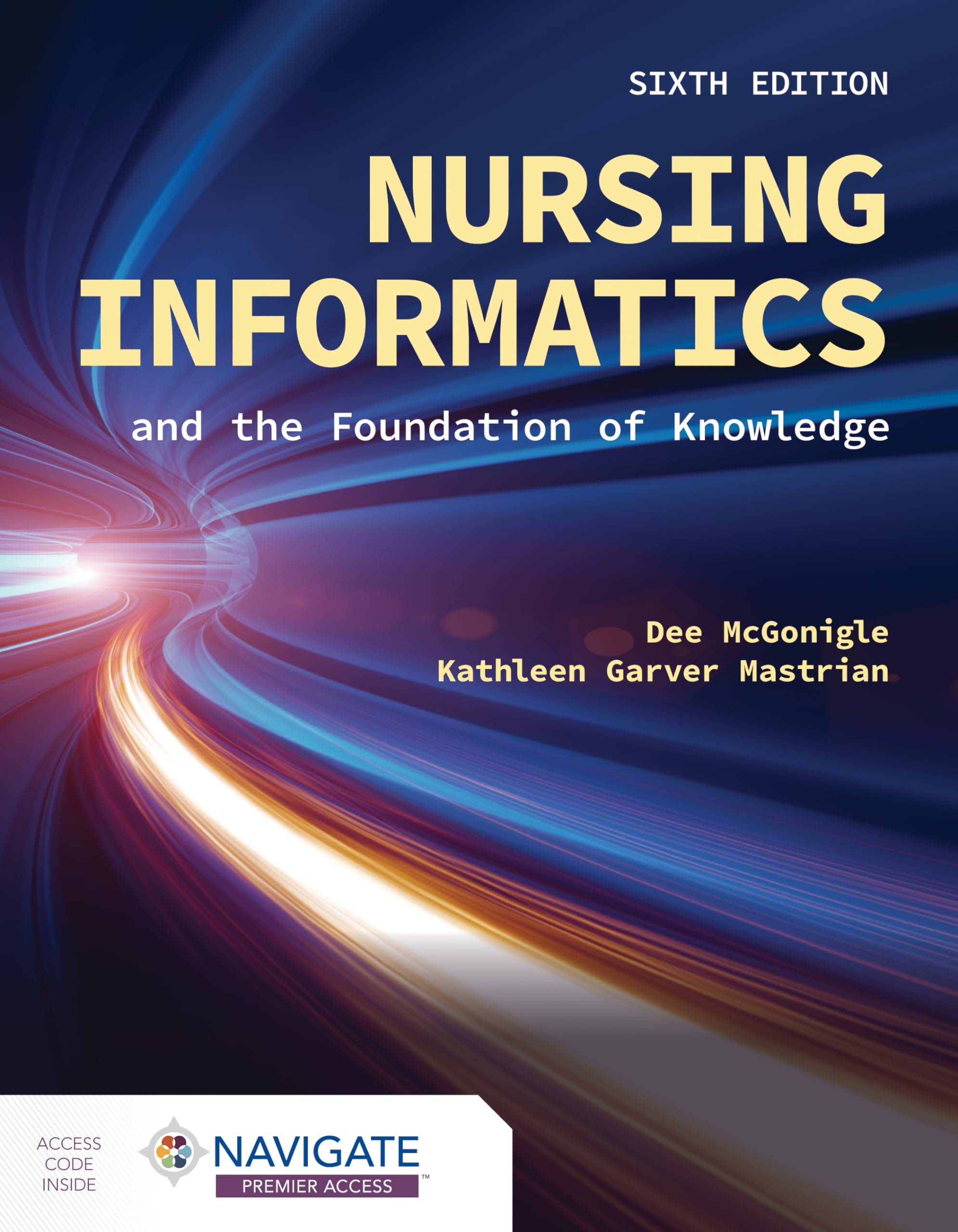 Nursing Informatics and the Foundation of Knowledge