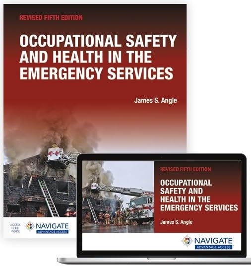 Occupational Safety and Health in the Emergency Services, Revised: .