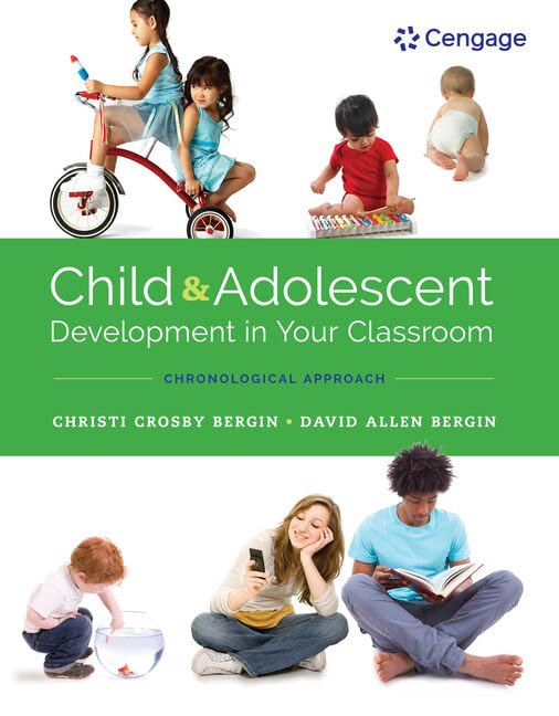 Child and Adolescent Development in Your Classroom, Chronological Approach (MindTap Course List)
