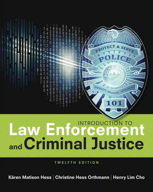 Introduction to Law Enforcement and Criminal Justice (MindTap Course List)