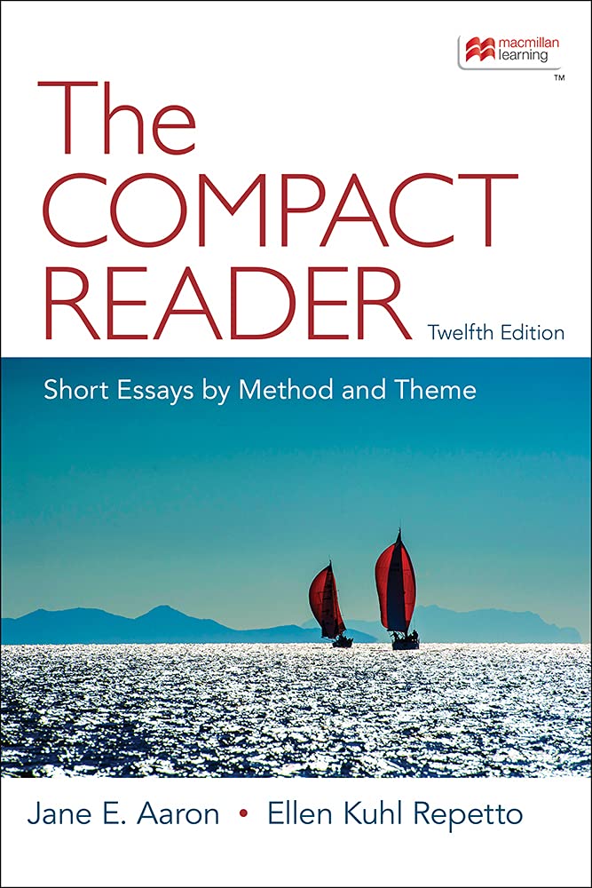 The Compact Reader: Short Essays by Method and Theme