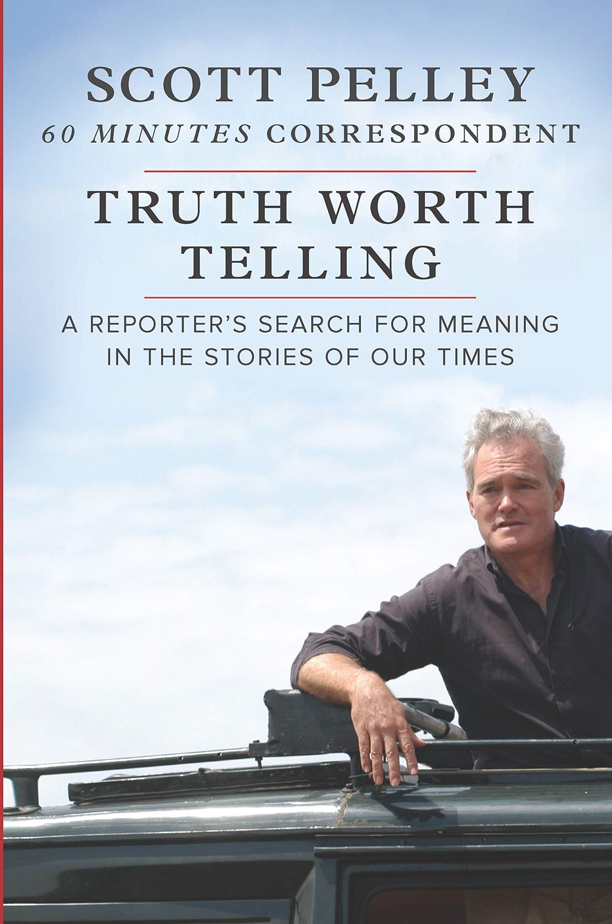 Truth Worth Telling: A Reporter&