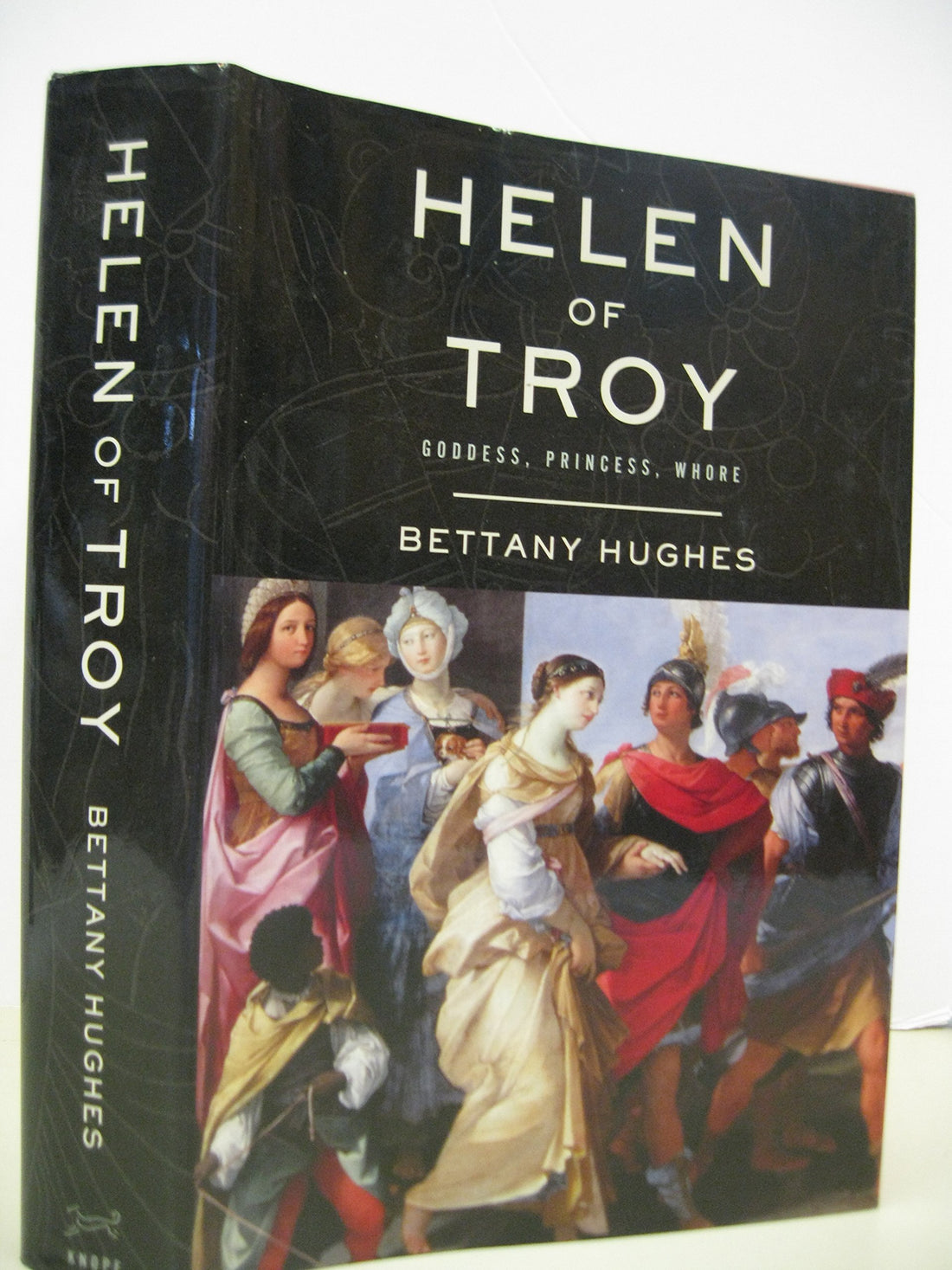 Helen of Troy: Goddess, Princess, Whore