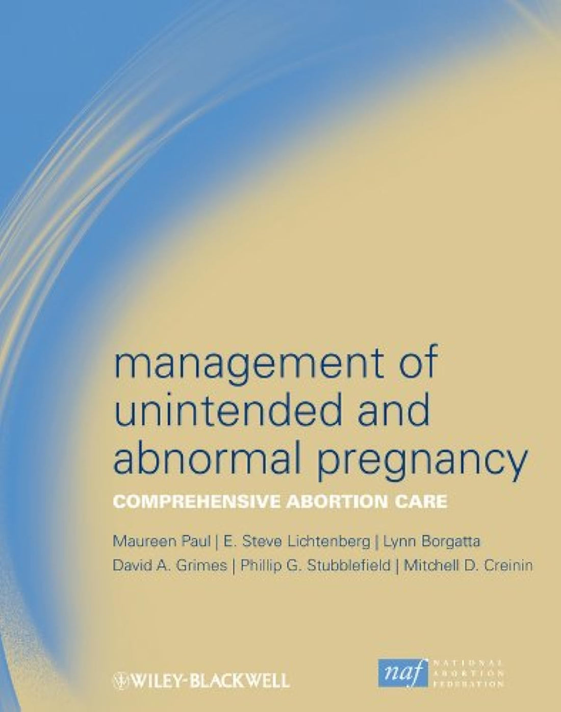 Management of Unintended and Abnormal Pregnancy: Comprehensive Abortion Care