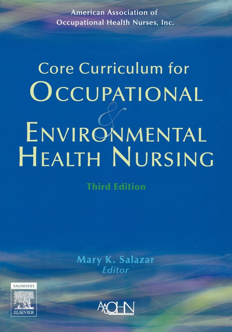Core Curriculum for Occupational and Environmental Health Nursing