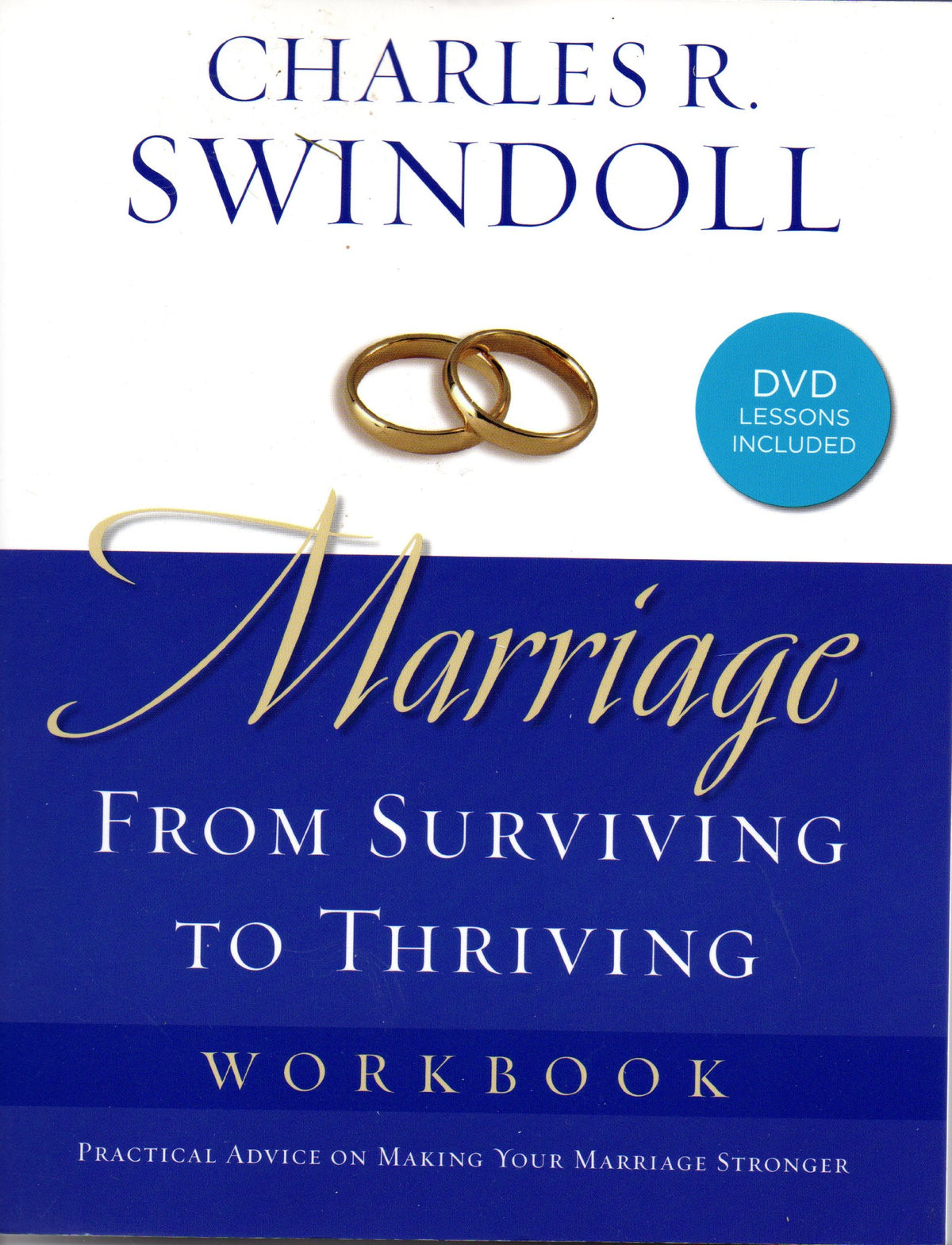 Marriage: From Surviving to Thriving Workbook