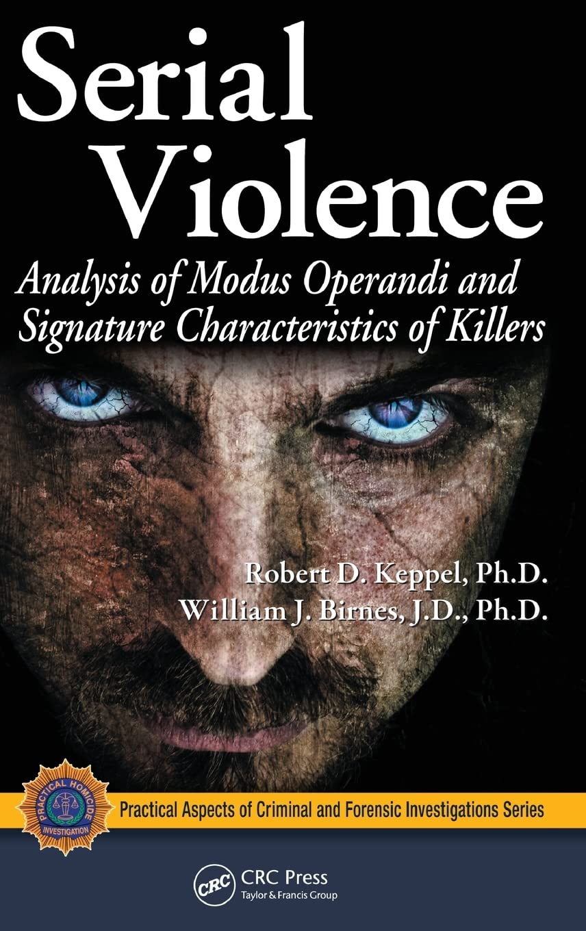Serial Violence: Analysis of Modus Operandi and Signature Characteristics of Killers — used book cover