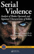 Serial Violence: Analysis of Modus Operandi and Signature Characteristics of Killers — used book cover