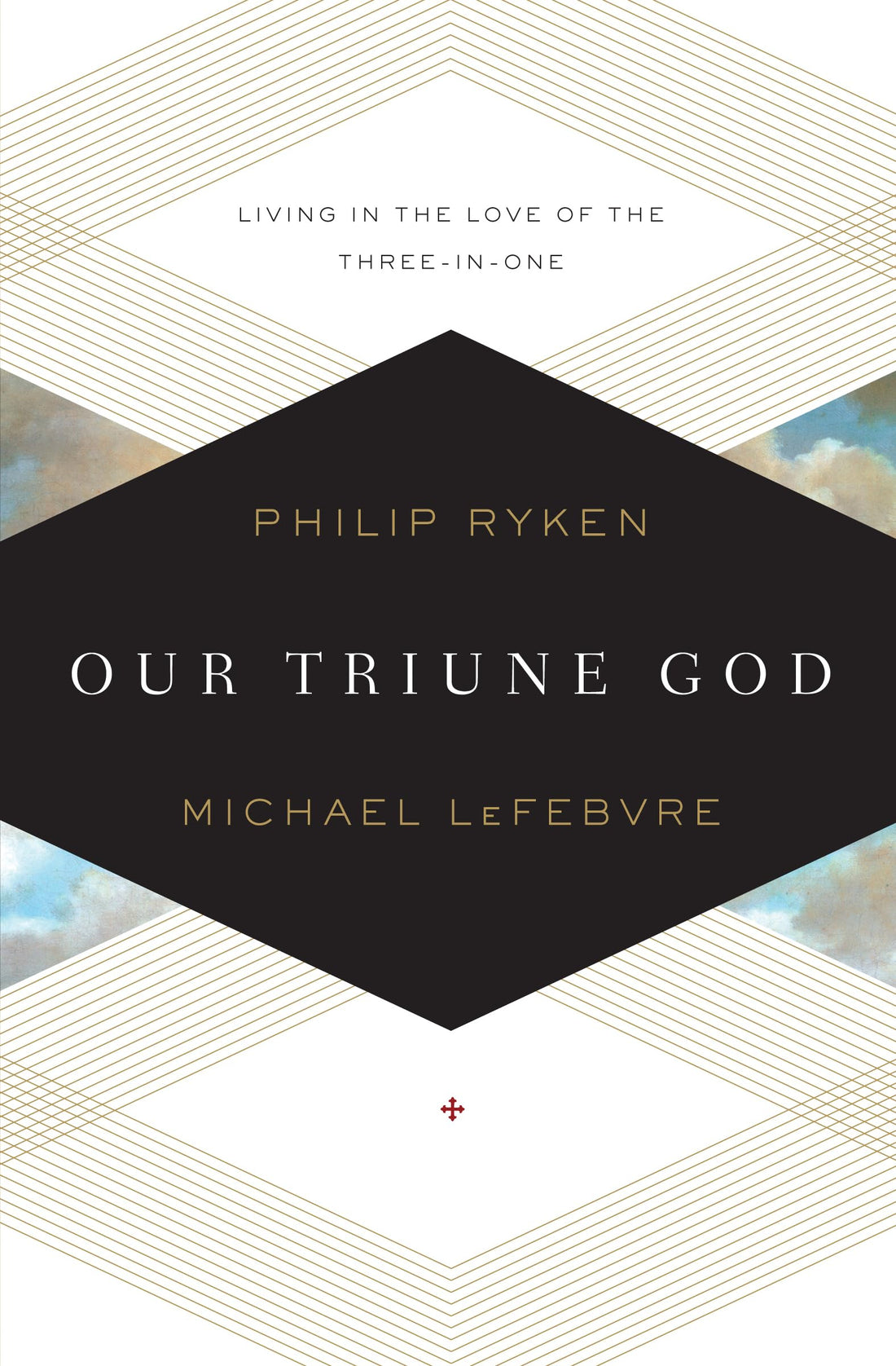 Our Triune God: Living in the Love of the Three-in-One