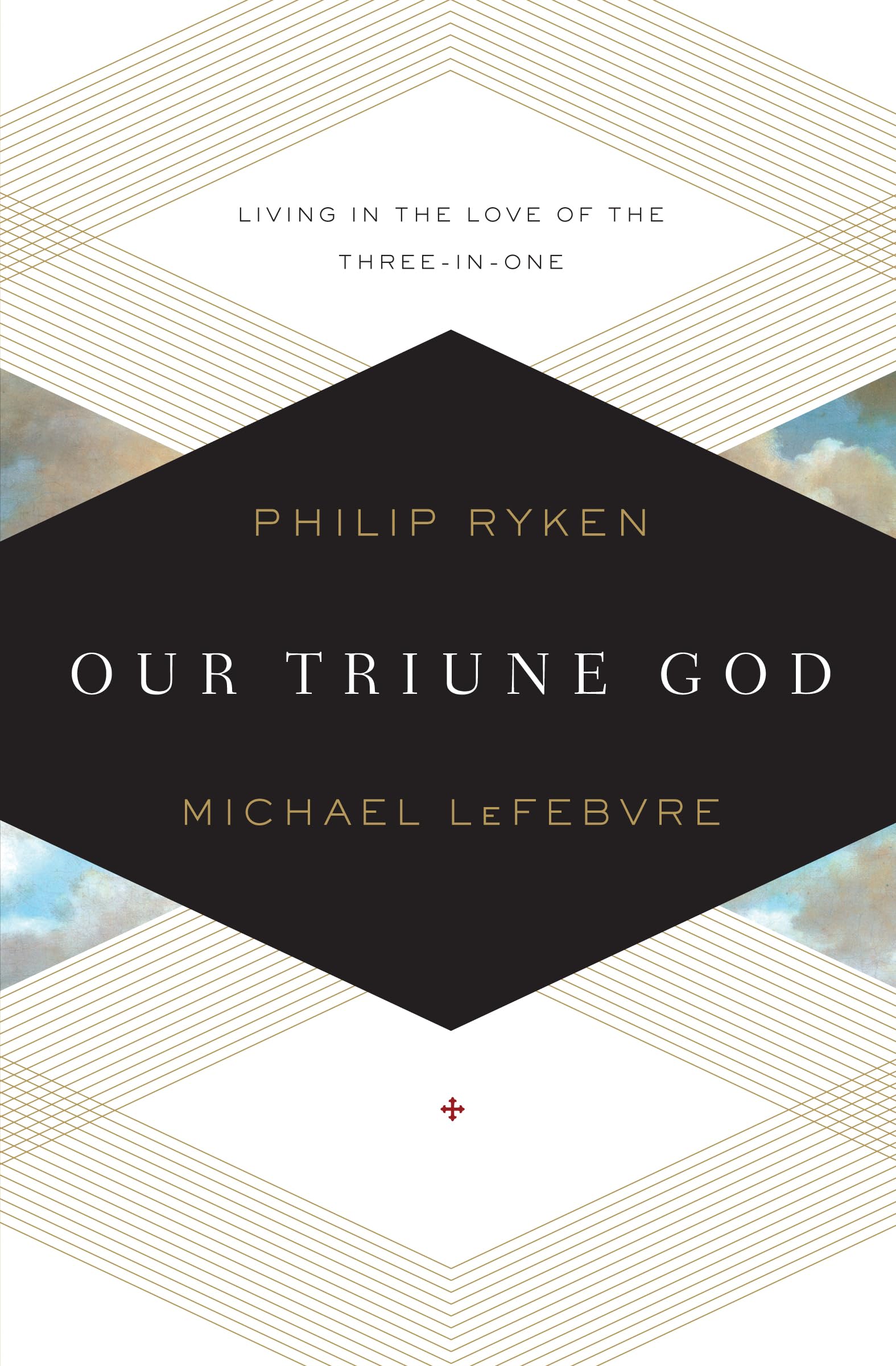 Our Triune God: Living in the Love of the Three-in-One