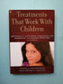 Treatments That Work With Children — used book cover