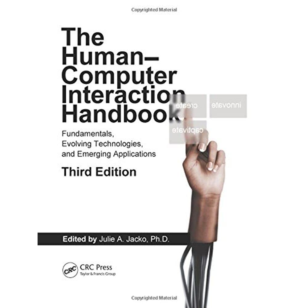 Human Computer Interaction Handbook: Fundamentals, Evolving Technologies, and Emerging Applications, Third Edition (Human Factors and Ergonomics)