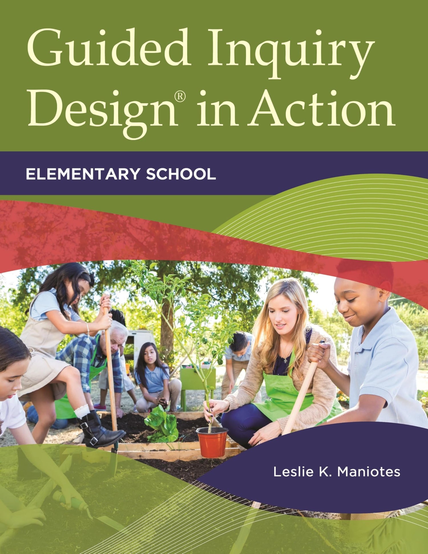 Guided Inquiry Design® in Action: Elementary School (Libraries Unlimited Guided Inquiry)