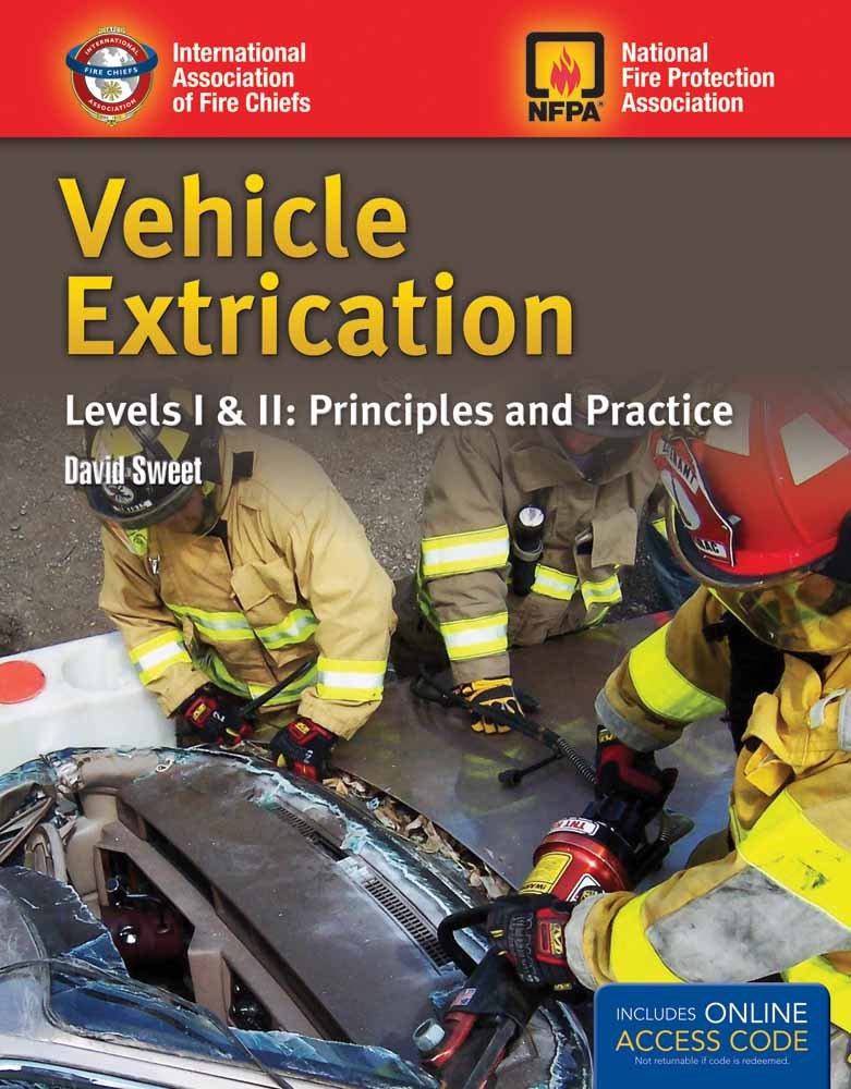 Vehicle Extrication Levels I &amp; II: Principles and Practice: .