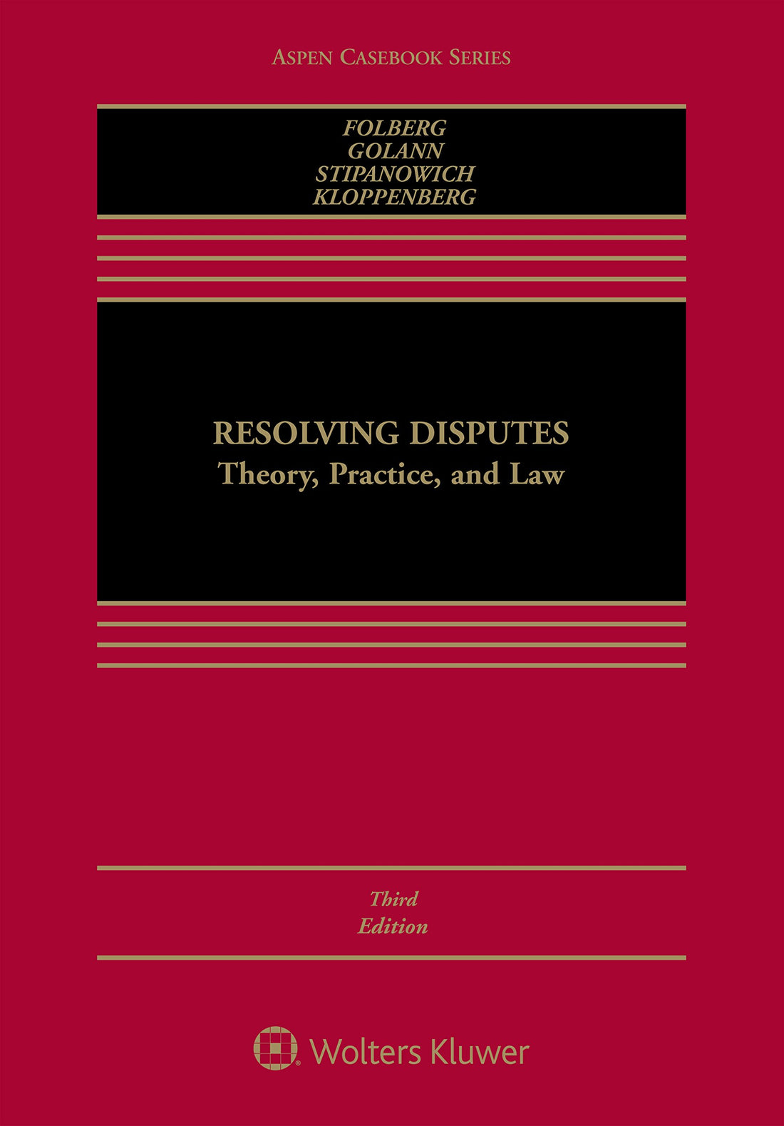 Resolving Disputes: Theory, Practice, and Law (Aspen Casebook)