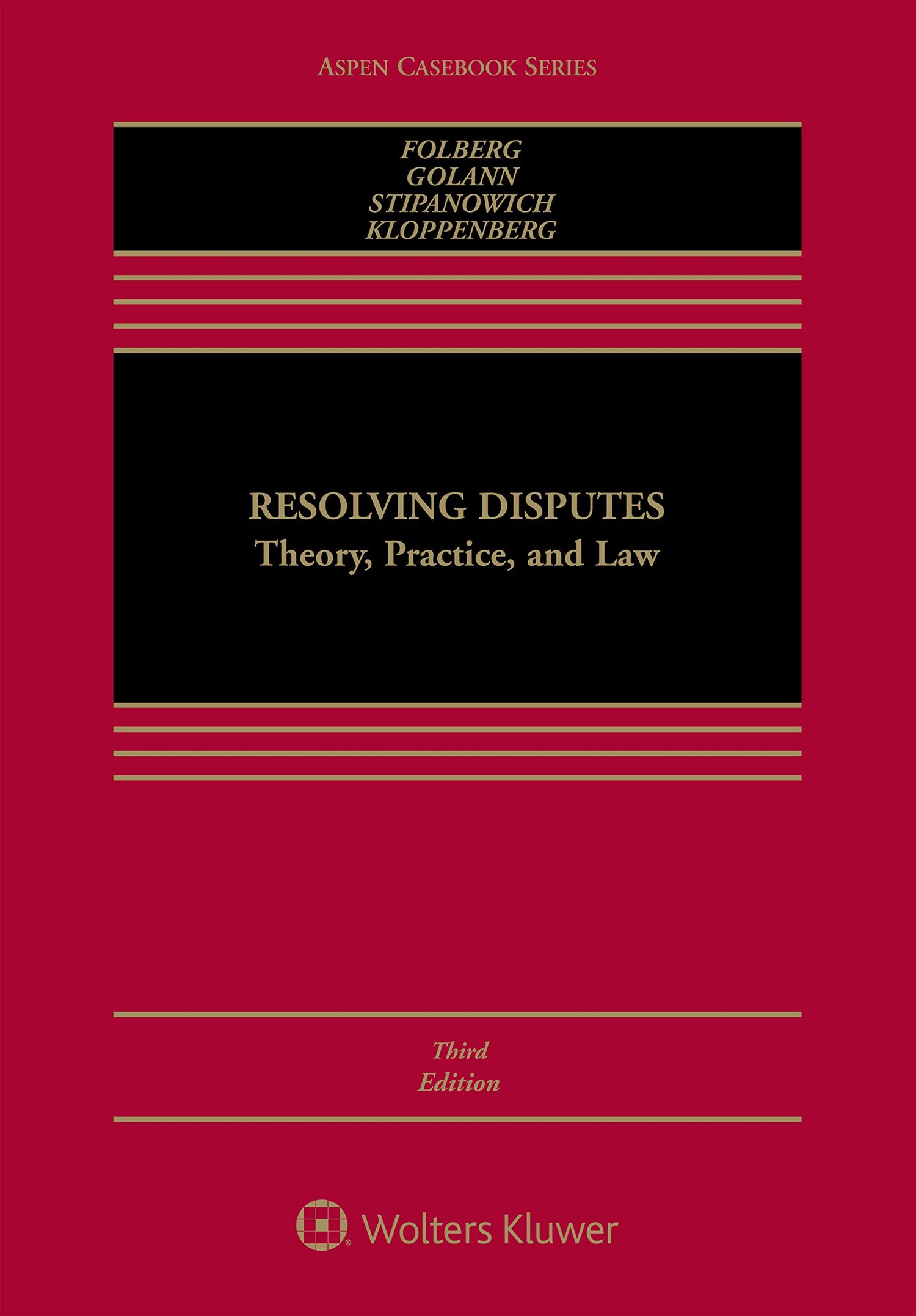 Resolving Disputes: Theory, Practice, and Law (Aspen Casebook)
