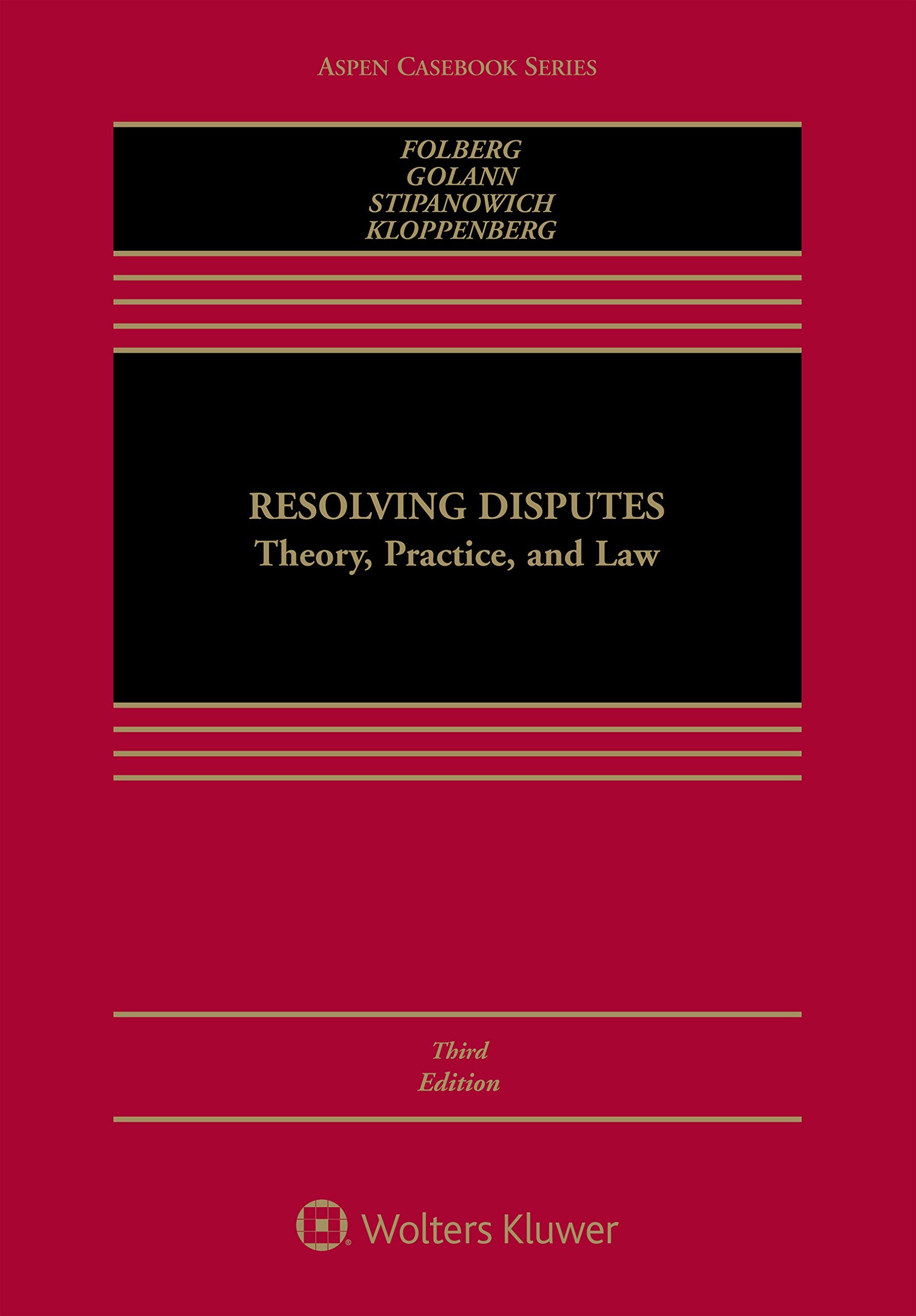 Resolving Disputes: Theory, Practice, and Law (Aspen Casebook)