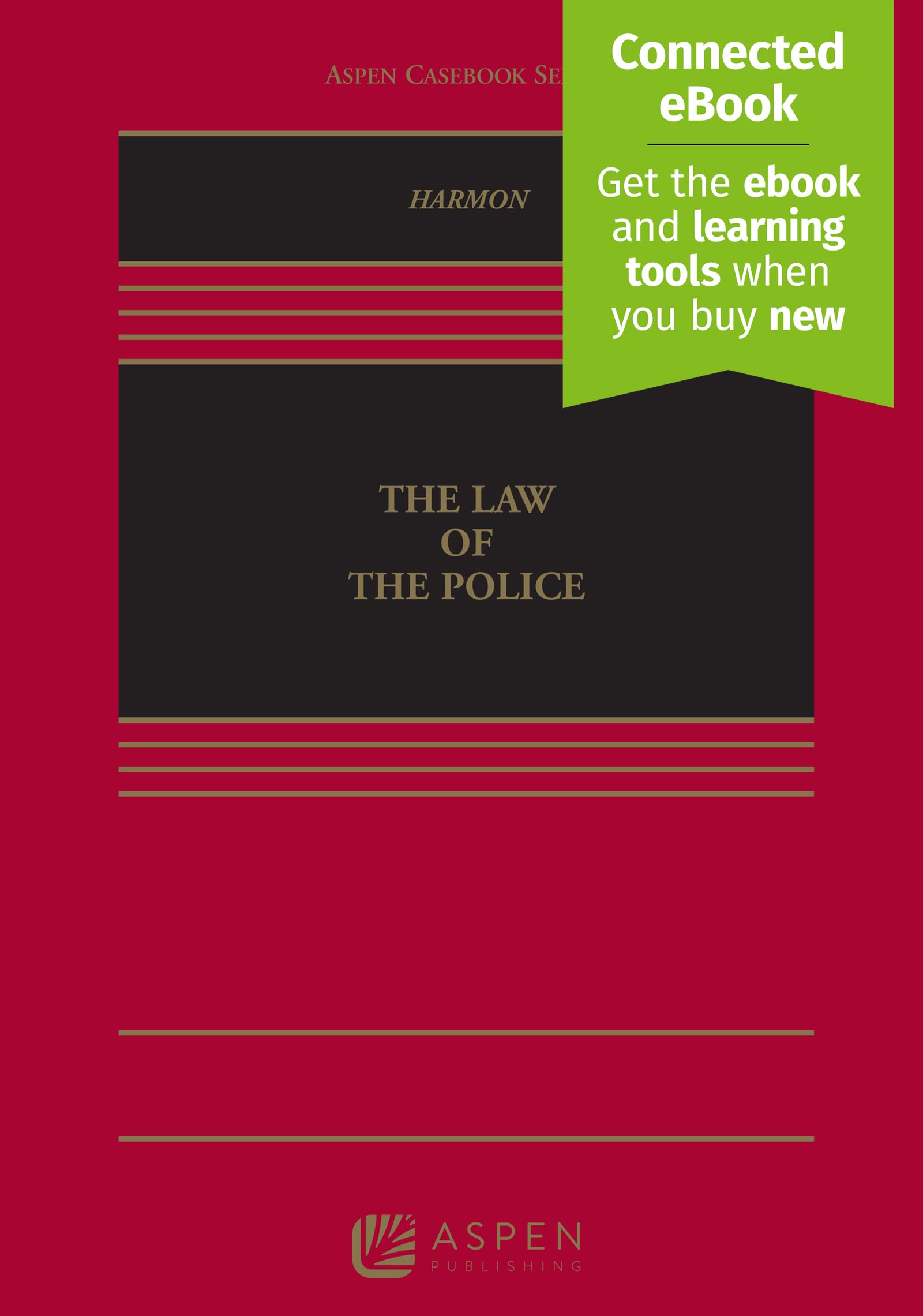 Law of the Police: [Connected Ebook] (Aspen Casebook)