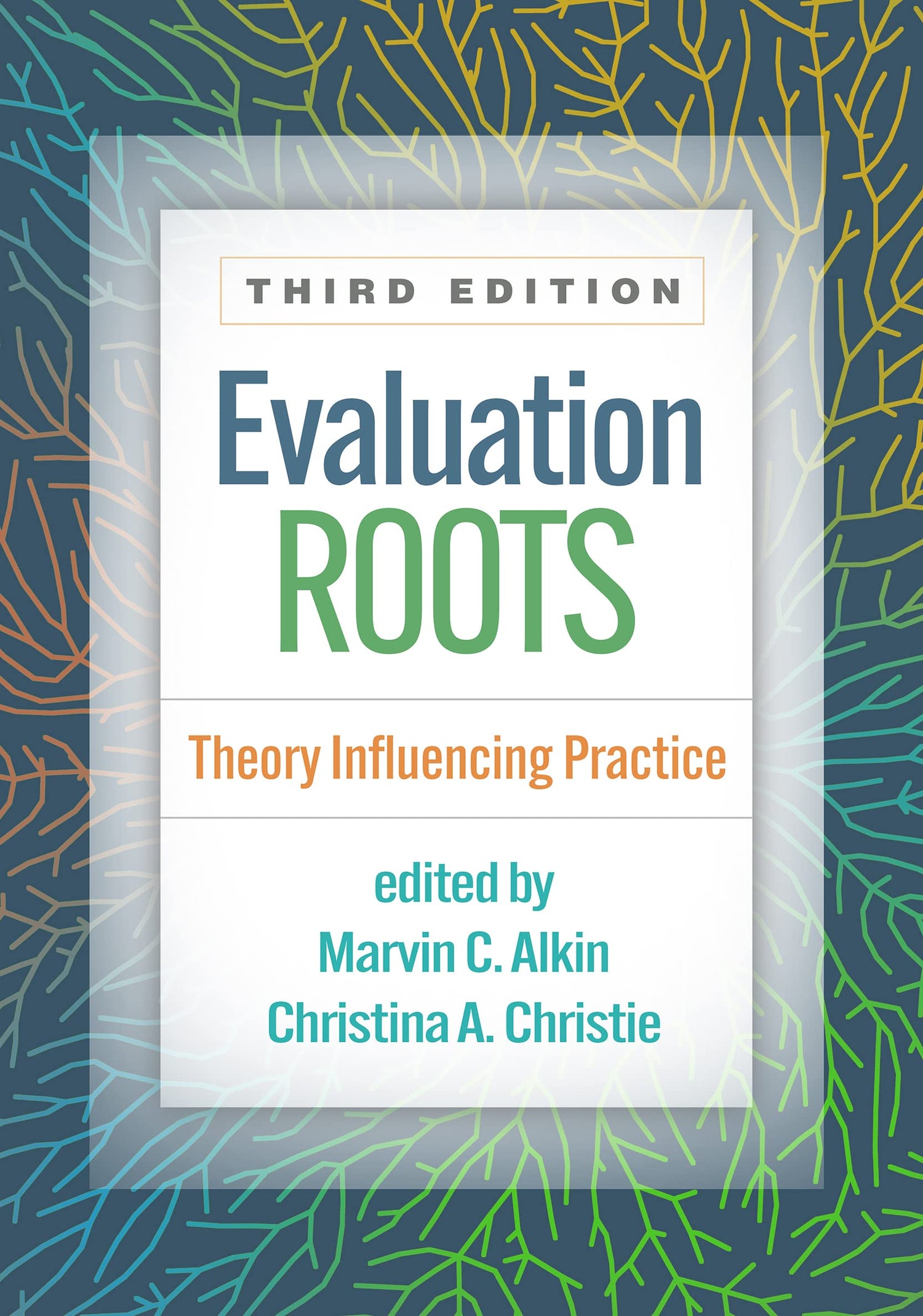 Evaluation Roots: Theory Influencing Practice