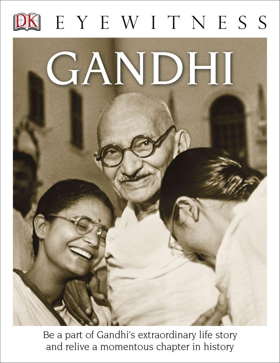 DK Eyewitness Books: Gandhi: Be a Part of Gandhi&