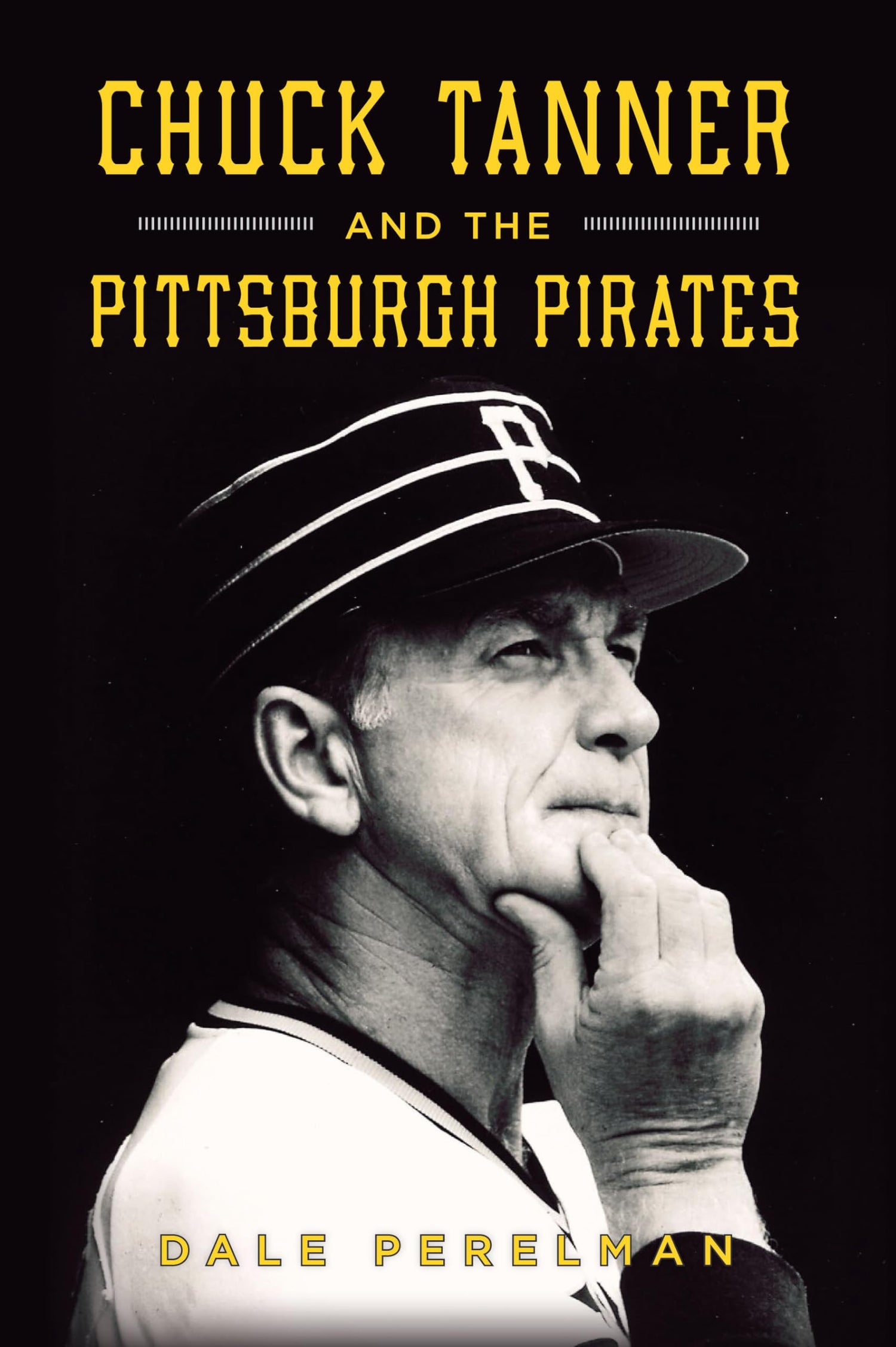 Chuck Tanner and the Pittsburgh Pirates (Sports)