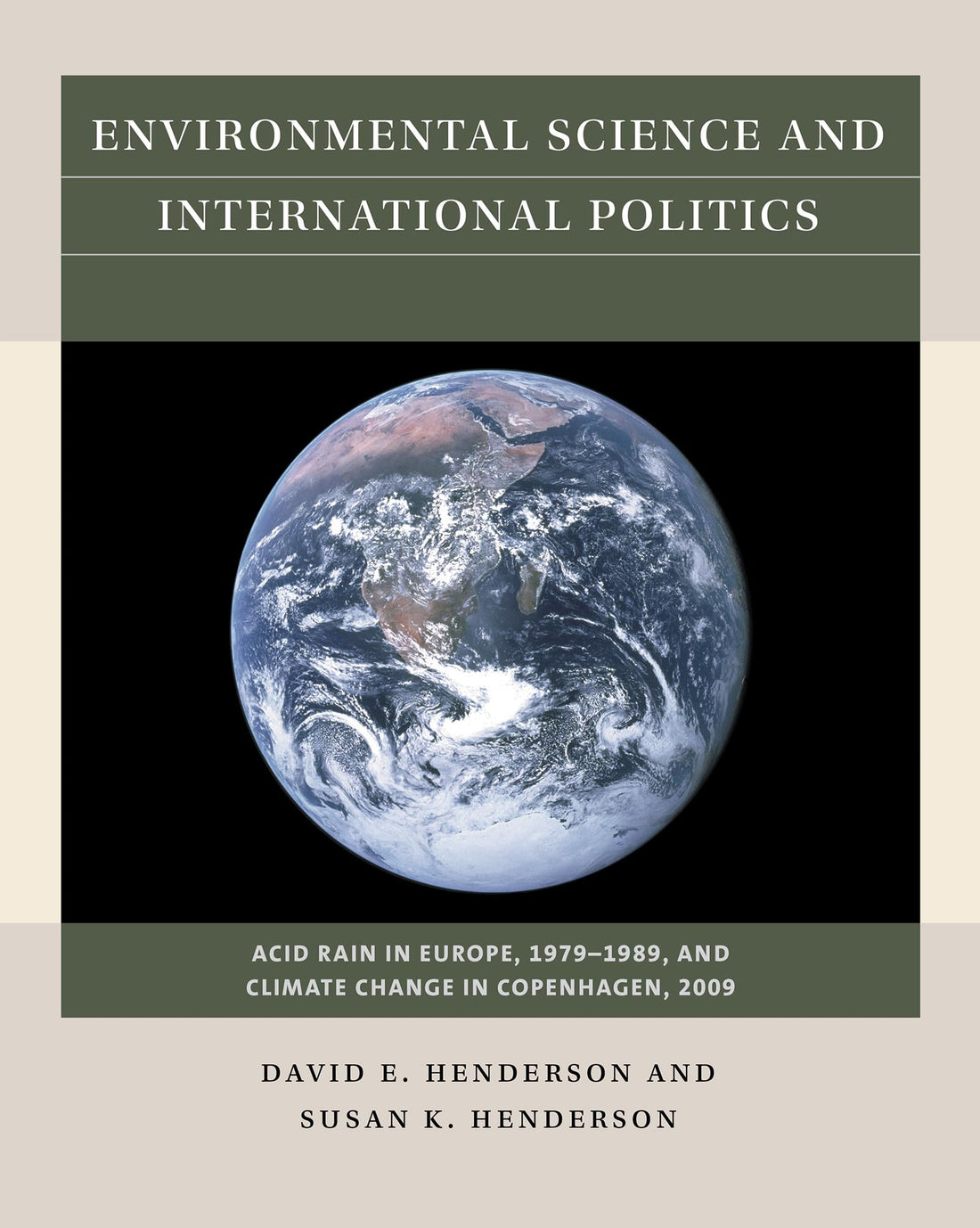 Environmental Science and International Politics: Acid Rain in Europe, 1979-1989, and Climate Change in Copenhagen, 2009 (Reacting to the Past™)