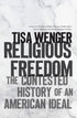 Religious Freedom: The Contested History of an American Ideal — used book cover