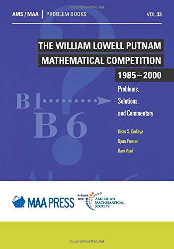 The William Lowell Putnam Mathematical Competition 1985 - 2000 — used book cover
