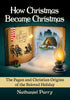 How Christmas Became Christmas — used book cover