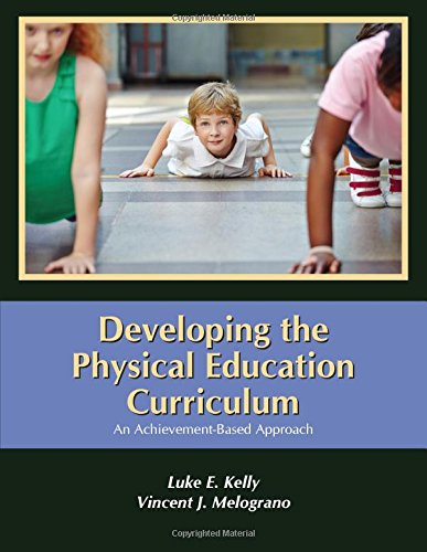 Developing the Physical Education Curriculum: An Achievement-Based Approach